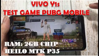 Vivo Y1s Test Game PUBG Mobile. Helio p35 Ram 2GB có chơi được Game Nặng??