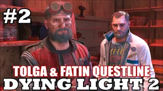 Dying Light 2 - The Return of Tolga and Fatin! |Part 2| ("Anomalies")