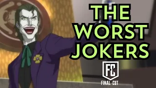 THE WORST JOKERS