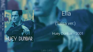 Ella (Salsa version) - Huey Dunbar