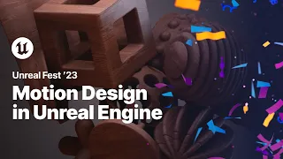 Motion Design in Unreal Engine | Unreal Fest 2023