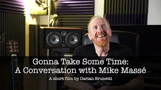 Gonna Take Some Time: A Conversation With Mike Massé