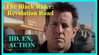 The Black Rider: Revelation Road (EN) HD, 2014, Action,  English Full Movie,