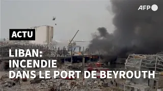 Liban: énorme incendie dans le port de Beyrouth | AFP