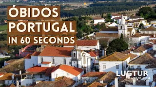 Óbidos Portugal in 60 seconds