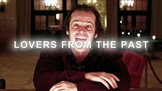 "Little slow tonight, isn't it?" - The Shining Edit | Lovers from the past