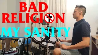 Bad Religion - My Sanity - Drum Cover