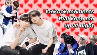 taekook moments that keep me up at night