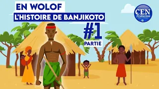 ( LEEB ) L'histoire de * BANJIKOTO * En Wolof : Partie 1