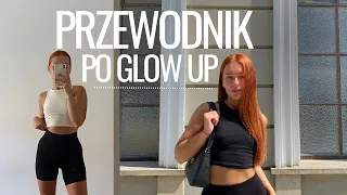 jak przejść PRAWDZIWY glow up - praktyczne wskazówki