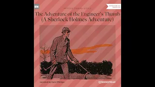 The Adventure of the Engineer's Thumb (A Sherlock Holmes Adventure) – Arthur Conan Doyle (Audiobook)