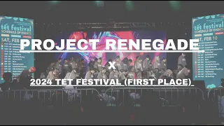 [1st Place] Project Renegade | Tet Festival 2024 [Wide View ]