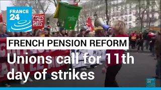 Unions call for another day of strikes as pension protests continue • FRANCE 24 English