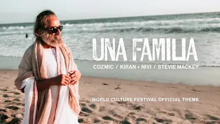 Una Familia - @Cozmic @kiranandnivi @StevieMackey  (World Culture Festival Official Theme)