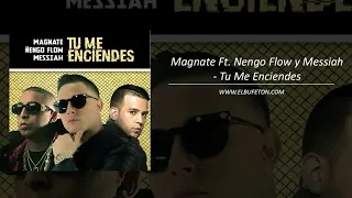 Magnate Ft  Nengo Flow y Messiah   Tu Me Enciendes www elbufeton com