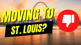 AVOID Moving to ST. LOUIS Missouri Unless You Can Handle These 10 Facts [REAL TALK]