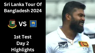 Sri Lanka Tour Of Bangladesh 2024 | BAN vs SRI 1st Test Day 2 Match Highlights | WTC