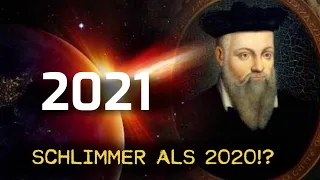 Fürchterliche VORHERSAGEN für 2021 - Nostradamus