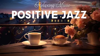 Positive Jazz ️🎶☕ Jazz & Bossa Nova Sweet August for a new day full of Positive Energy to relax