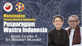 Menyingkap Pesona Wastra Indonesia: Pusparagam Wastra Indonesia