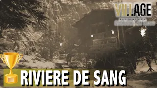 RIVIÈRE DE SANG - COMPLÉTER RIVIÈRE DE SANG - TROPHÉE -RESIDENT EVIL 8 VILLAGE LES OMBRES DE ROSE