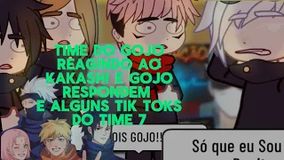 Time do Gojo reagindo ao Kakashi e Gojo Respondem e alguns tiktoks do time7 (This vídeo forma Brazil