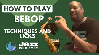 How To Play Bebop: Techniques and Licks