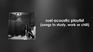 Ruel Acoustic Playlist (songs to study, work or chill)