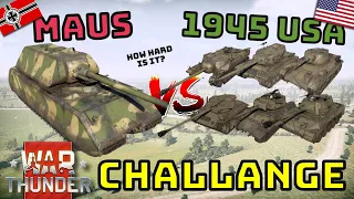 WW2 USA VS MAUS - CHALLANGE!! - How hard is it with only 1945 ground tech? - War Thunder