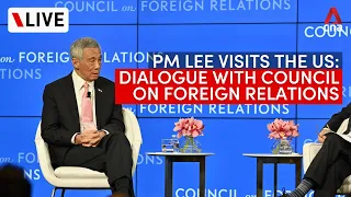 [LIVE] Singapore PM Lee Hsien Loong speaks in dialogue with Council on Foreign Relations in the US