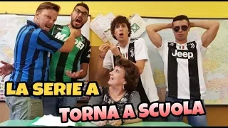 LA SERIE A torna A SCUOLA 2018