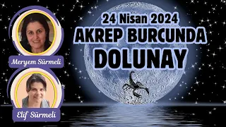 AKREP BURCUNDA DOLUNAY - 24 Nisan 2024  - FULLMOON IN SCORPIO