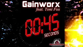 Gainworx ft Toni Fox 45 Seconds