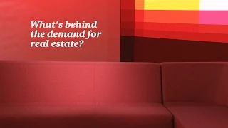 What's behind the demand for real estate?