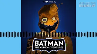 Batman: The Audio Adventures Season 2 Trailer