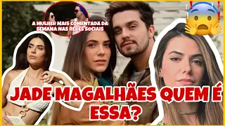 JADE MAGALHÃES TUDO QUE TALVEZ VOCÊ NAO SABIA SOBRE ELA / E MAIS DECLARAÇÃO PARA LUAN CHOCANTE 😮🔥