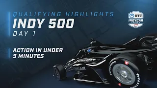 2022 QUALIFYING HIGHLIGHTS // INDIANAPOLIS 500 // DAY 1