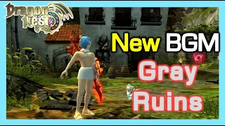 New BGM : Gray Ruins / Dragon Nest Korea (2021 March)