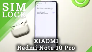 Add SIM PIN – XIAOMI Redmi Note 10 Pro and SIM-Lock Creating