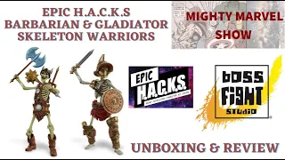 Epic H.A.C.K.S. Barbarian & Gladiator Skeleton Warriors!  Unboxing and Review