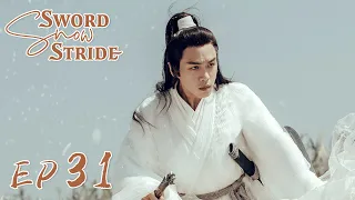 【ENG SUB】Sword Snow Stride EP31 雪中悍刀行 | Zhang Ruoyun, Hu Jun, Teresa Li