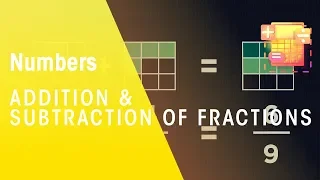 Addition and Subtraction Of Fractions | Numbers | Maths | FuseSchool