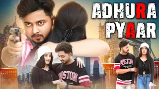 Adhura Pyar | Gangster Sad Love Story | Blind Love | its Rustam