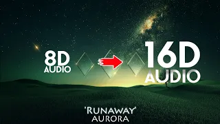 AURORA - Runaway [16D AUDIO | NOT 8D] | Use Headphones 🎧