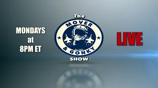 The Mover and Gonky Show - Ep. 10  *LIVE*