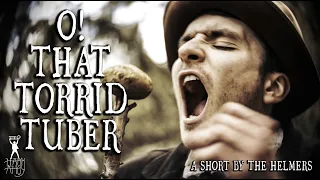 O! That Torrid Tuber! | Weird Western Short Film