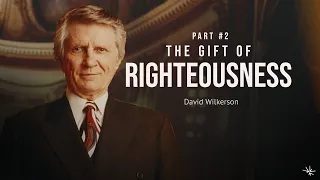 The Gift of Righteousness - Part 2 - David Wilkerson - February 25, 1996