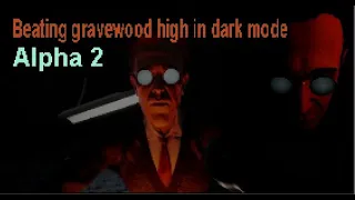 Gravewood High alpha 2 Dark mode complete