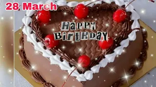 28 March Birthday status || birthday wishes || best birthday whatsapp status #birthdaysong