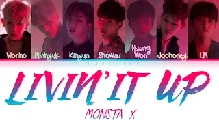 MONSTA X- LIVIN' IT UP [日本語/歌詞 Kan|Rom|Eng Color Coded Lyrics]